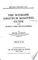 The Witmark Amateur Minstrel Guide and Burnt Cork Encyclopedia