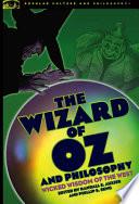 The Wizard of Oz and Philosophy