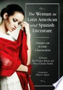 The Woman in Latin American and Spanish Literature