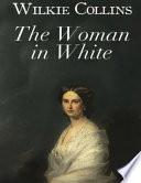 The Woman in White (Annotated)