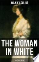 THE WOMAN IN WHITE (Illustrated Edition)