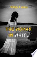 The Woman in White (World Classics, Unabridged)