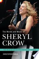 The Words and Music of Sheryl Crow