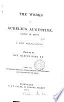 The Works of Aurelius Augustine, Bishop of Hippo: On Christan doctrine: the Enchiridion