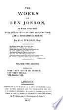 The Works of Ben Jonson, in Nine Volumes: Every man out of his humour ; Cynthia's revels ; The poetaster