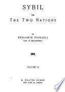 The Works of Benjamin Disraeli, Earl of Beaconsfield: Sybil. Tancred