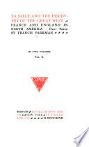 The Works of Francis Parkman ...: La Salle and the discovery of the great West