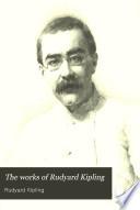 The Works of Rudyard Kipling: Soldiers three. The story of the Gadsbys. In black and white
