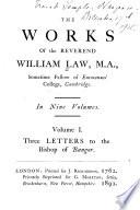The Works of the Reverend William Law, M.A. ...: Three letters to the Bishop of Bangor
