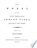 The Works of the Right Honourable Edmund Burke, Collected in Three Volumes. ...