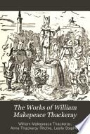 The Works of William Makepeace Thackeray