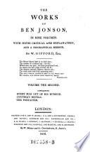 The Works with Notes Critical and Explanatory, and a Biographical Memoir, by W. Gifford