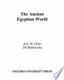 The World in Ancient Times: The ancient Egyptian world