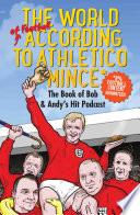 The World of Football According to Athletico Mince