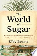 The World of Sugar