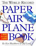 The World Record Paper Airplane Book