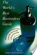 The World's Best Bartender's Guide