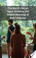 The World's Secret Signs: Unveiling the Hidden Meanings of Body Language