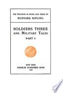 The Writings in Prose and Verse of Rudyard Kipling: pt. 1. Soldiers three and military tales