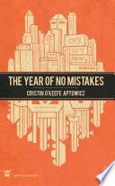 The Year of No Mistakes