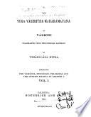 The Yoga-vásishtha-mahárámáyana of Válmiki