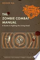 The Zombie Combat Manual