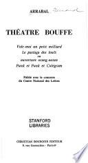 Théâtre bouffe: Vole-moi un petit milliard. Le pastaga des loufs ou ouverture orang-outan. Punk et Punk et Colégram