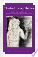 Theatre History Studies 2021, Vol 40
