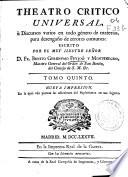 Theatro critico universal ú [sic] Discursos varios en todo género de materias para desengaño de errores comunes