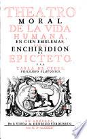 Theatro moral de la vida humana, en cien emblemas