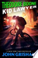 Theodore Boone: Kid Lawyer