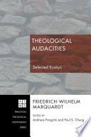 Theological Audacities