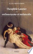 Théophile Gautier entre enthousiasme et mélancolie
