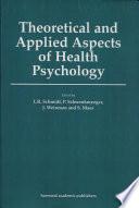 Theoretical and Applied Aspects of Health Psychology