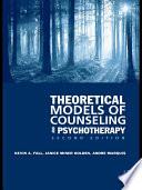 Theoretical Models of Counseling and Psychotherapy