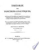 Theorie des fonctions analytiques, contenant les principes du calcul differentiel, degages de toute consideration d'infiniment petits, d'evanouissans, de limites et de fluxions, et reduits a l'analyse algebrique des quantites finies. Par J.L. Lagrange ..