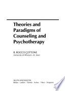 Theories and Paradigms of Counseling and Psychotherapy