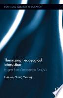 Theorizing Pedagogical Interaction