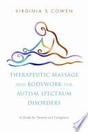 Therapeutic Massage and Bodywork for Autism Spectrum Disorders