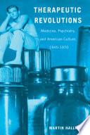 Therapeutic Revolutions
