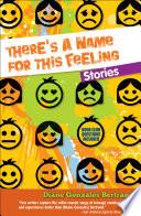 There's a Name for this Feeling: Stories / Hay un nombre para lo que siento: cuentos