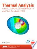 Thermal Analysis with SOLIDWORKS Simulation 2019 and Flow Simulation 2019