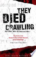 They Died Crawling, and Other Tales of Cleveland Woe
