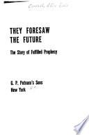 They Foresaw the Future