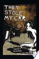 They Stole My Car