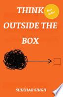 THINK OUTSIDE THE BOX