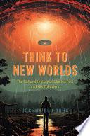 Think to New Worlds