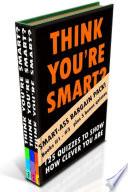 THINK YOU’RE SMART (BUMPER EDITION) Books #1-#3