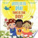 This Is the Day! / ¡Este Es el Día!