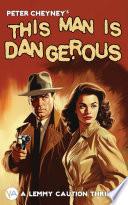 This man is dangerous